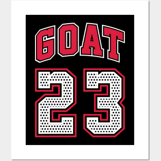 GOAT 23 Greatest Of All Time Fan Tribute Gift Support Posters and Art